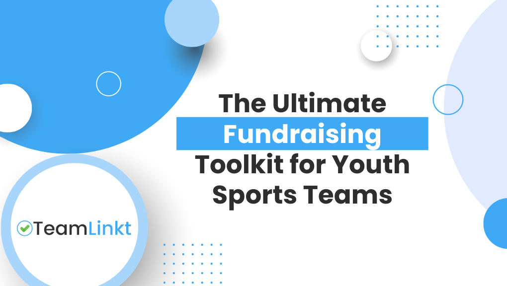 The Ultimate Fundraising Toolkit for Youth Sports Teams