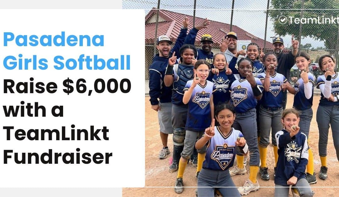 Pasadena Girls Softball Association | Reducing Registration Fees Through TeamLinkt Fundraising
